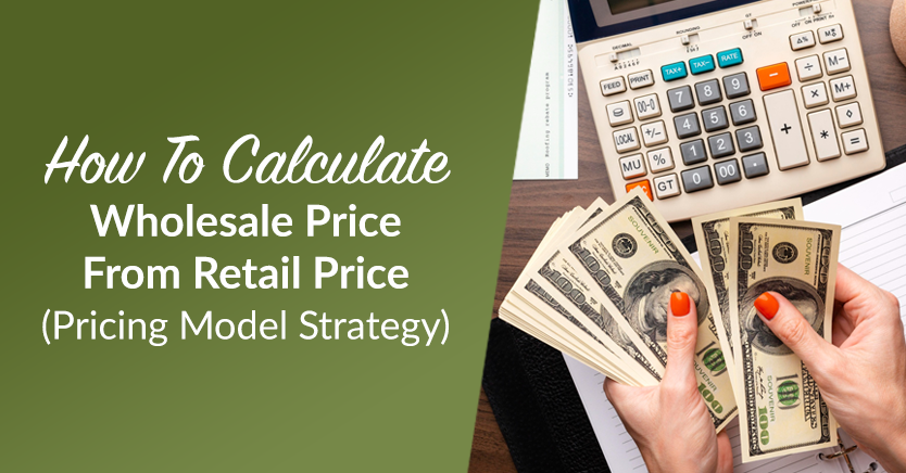 Pricing Strategy: Calculating Wholesale Price