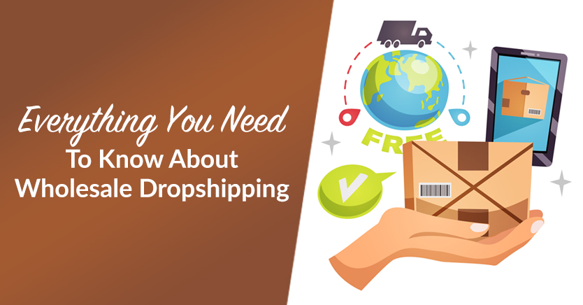 Everything you need to know about wholesale dropshipping