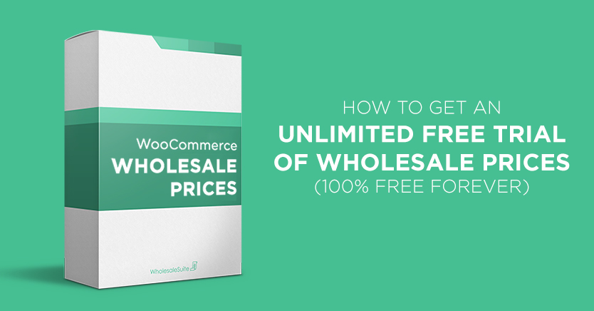 How to Get an Unlimited Free Trial of Wholesale Prices (100% Free Forever)