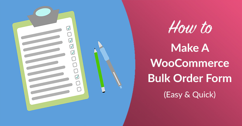 How To Make A Woocommerce Bulk Order Form (Easy & Quick)