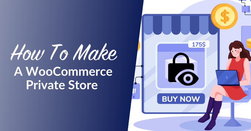 How To Make A WooCommerce Private Store