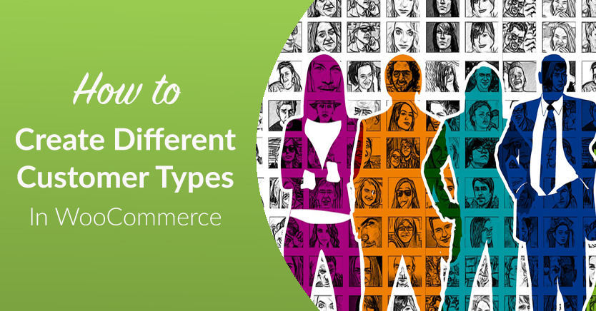 How To Create Different Customer Types In WooCommerce