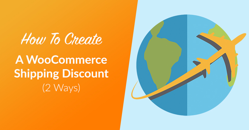 How To Create A WooCommerce Shipping Discount (2 Ways)