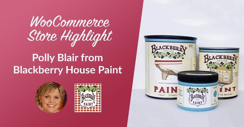 WooCommerce Store Highlight: Polly Blair from Blackberry House Paint wholesale paint business
