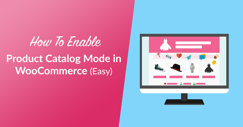 How to Enable Product Catalog Mode in WooCommerce (Easy)
