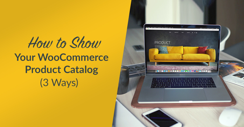 How to Show Your WooCommerce Product Catalog (3 Ways)