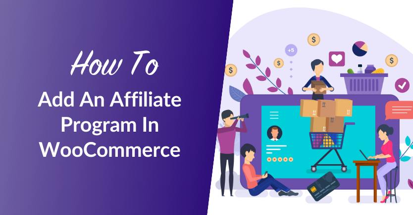 How To Add An Affiliate Program In WooCommerce