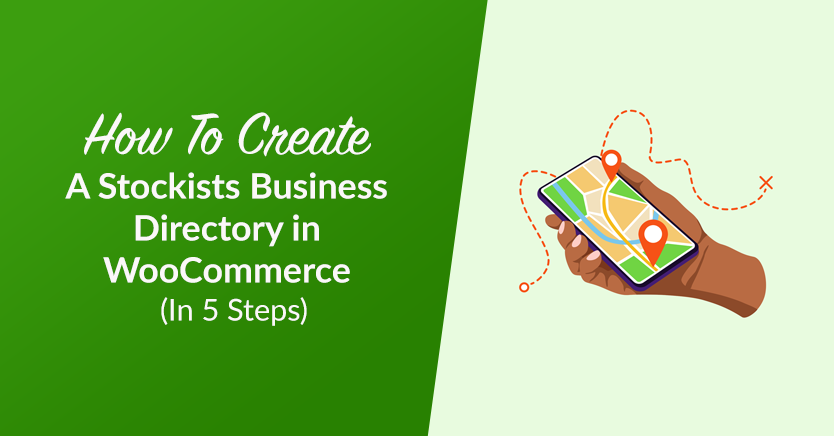 How to Create a Stockists Business Directory in WooCommerce (In 5 Steps)
