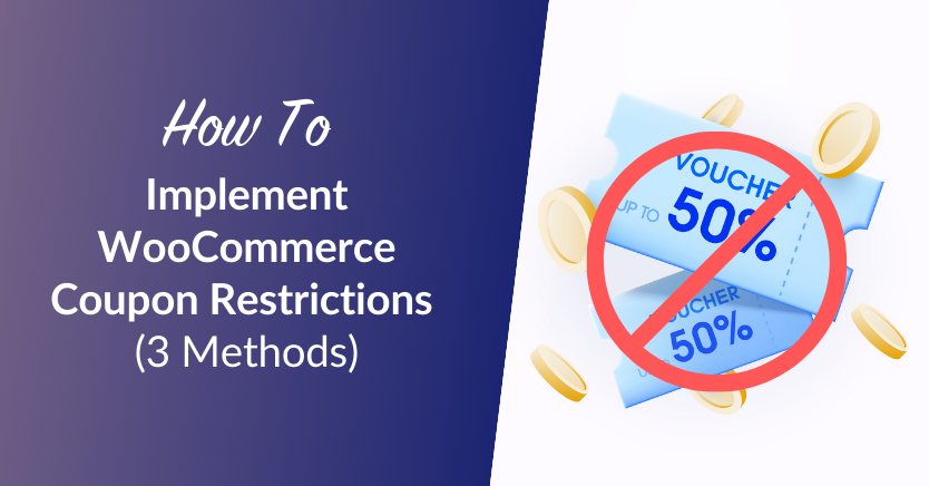Implement WooCommerce Coupon Restrictions in 3 Easy Steps