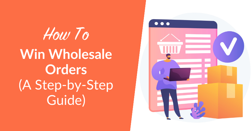 How To Win A Wholesale Order