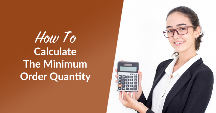 How To Calculate The Minimum Order Quantity (2023 Formula)