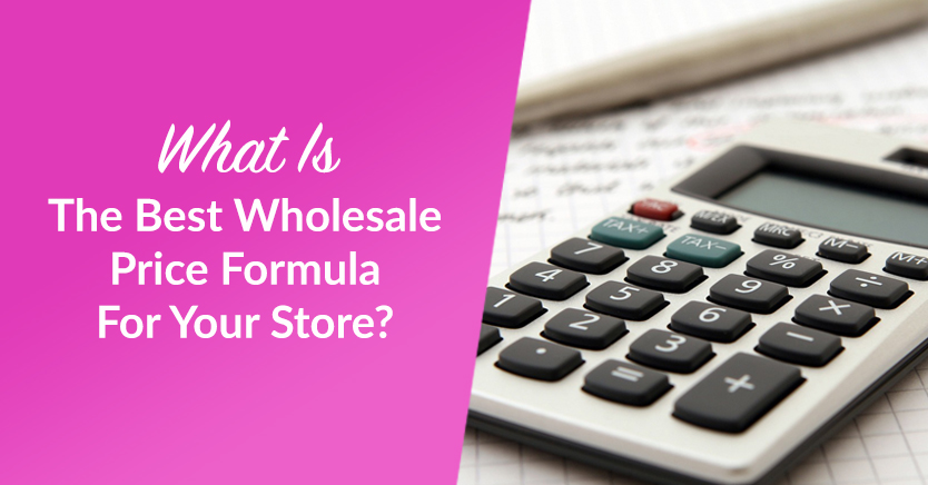 what is the best wholesale price formula for your store