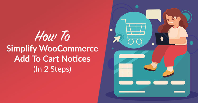 How To Simplify WooCommerce Add To Cart Notices (In 3 Steps)