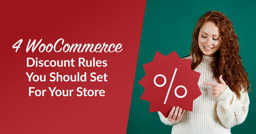 4 WooCommerce Discount Rules You Should Set For Your Store