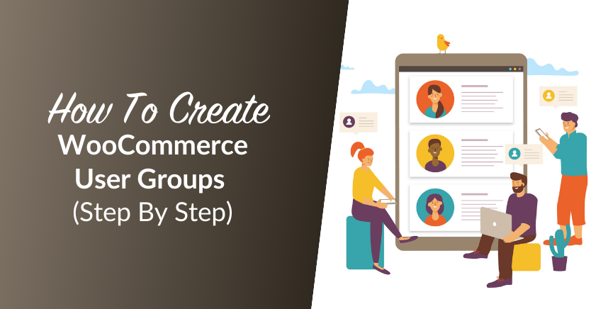 How To Create WooCommerce User Groups (Step By Step)
