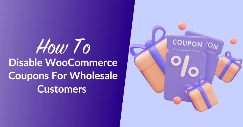 How To Disable WooCommerce Coupons For Wholesale Customers