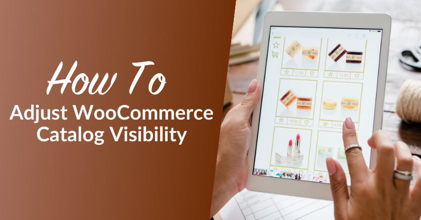 How To Adjust WooCommerce Catalog Visibility