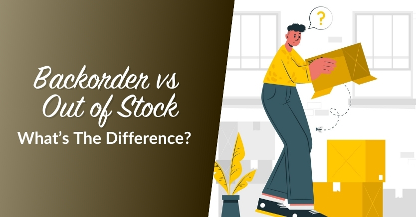 Backorder vs Out of Stock (What’s The Difference?)