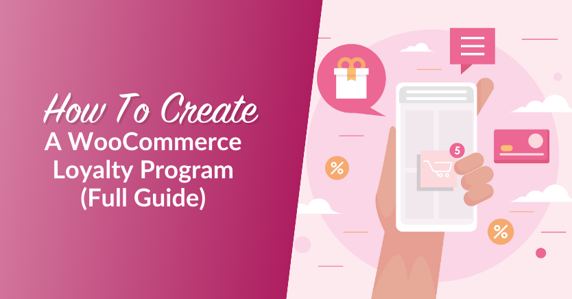 How To Create A WooCommerce Loyalty Program