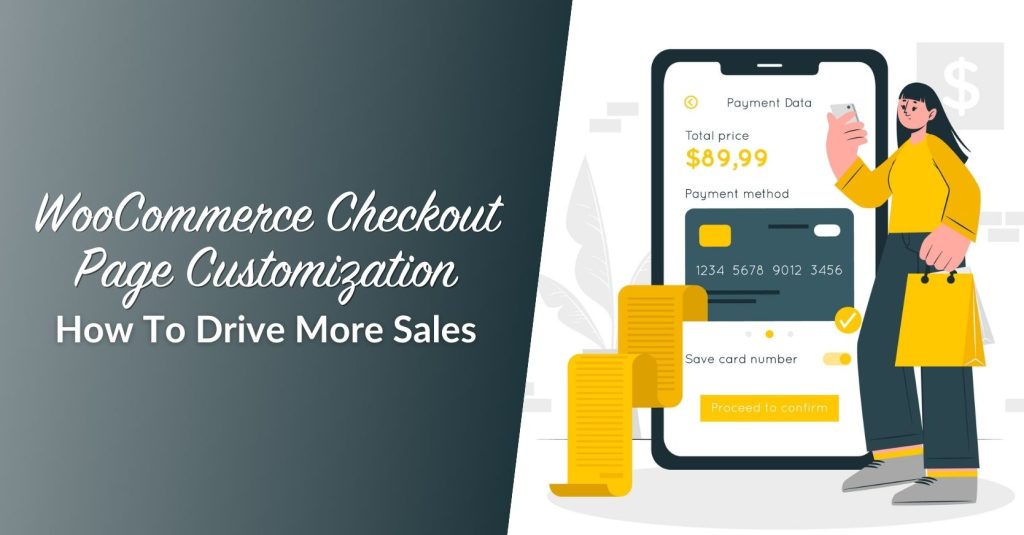 WooCommerce Checkout Page Customization: How To Drive More Sales