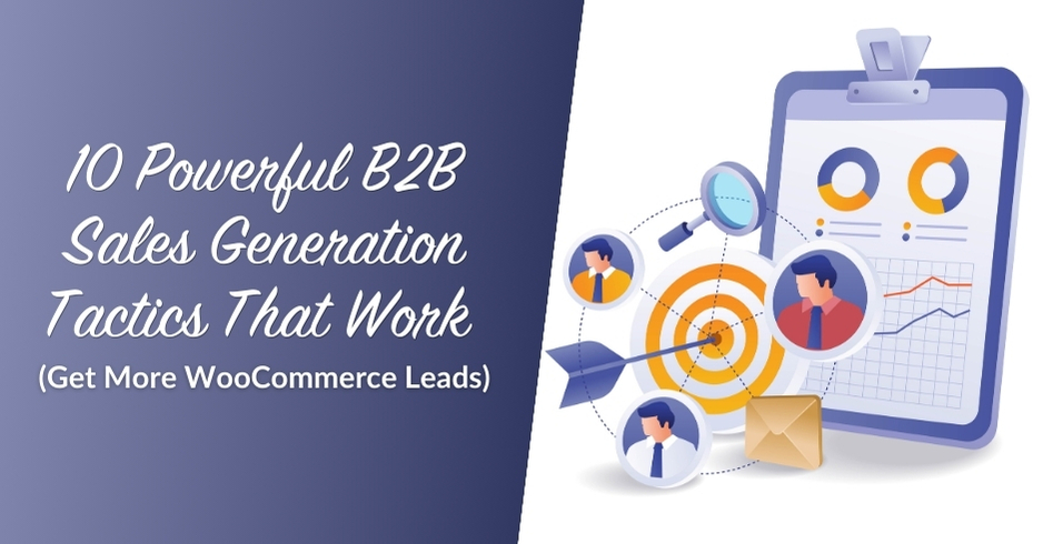 Blog header image for artic;le "10 Powerful B2B Sales Lead Generation Tactics That Work"