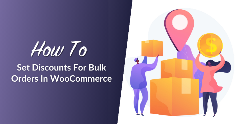 How To Set Discounts For Bulk Orders In WooCommerce 